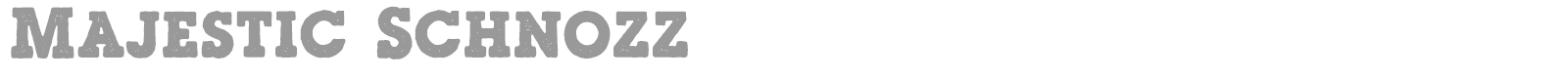 Majestic Schnozz font preview